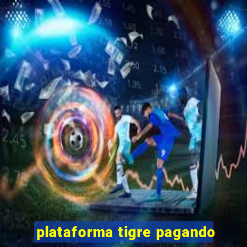 plataforma tigre pagando